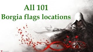 quotAssassins Creed Brotherhoodquot All 101 Borgia flags locations [upl. by Grannia]