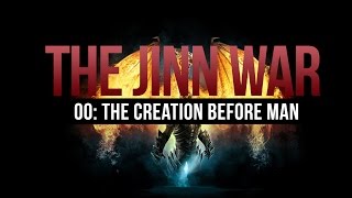 The Jinn War  Creation Before Mankind [upl. by Abott]