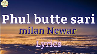 Phul Butte Sari Lyrics  Milan Newar [upl. by Erdnoid854]