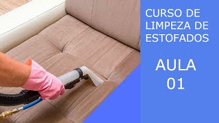 Curso de limpeza de Estofados  Como Funciona Aula 01 [upl. by Harikahs]