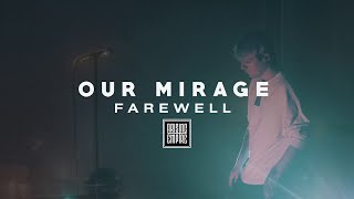 OUR MIRAGE  Farewell OFFICIAL VIDEO [upl. by Valeta]