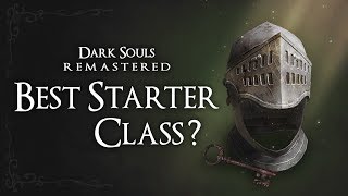 Starter Class Guide  Dark Souls Remastered [upl. by Iren]