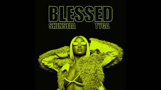 Shenseea  Blessed feat Tyga Clean Version [upl. by Ethel]