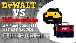 DeWALT VS MILWAUKEE 18V  20V VACUUM COMPARISON [upl. by Ahselet]