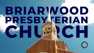 Briarwood Presbyterian Church [upl. by Nivahb576]