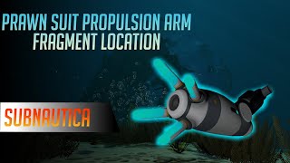 Where to find Prawn Suit Propulsion Arm Fragments in Subnautica UPDATED [upl. by Evante710]