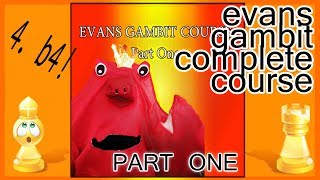 Evans Gambit Complete Course Part 1 Chess Lessons [upl. by Pinette]