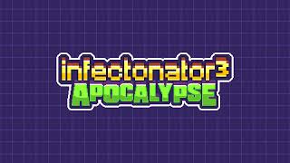 Infectonator 3 Apocalypse OST Before Infection Track 7 [upl. by Bevers]