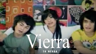 Vierra  To Nessa Remastered Audio [upl. by Hobbs]