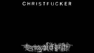 Portrayal of Guilt  CHRISTFUCKER Full Album Stream [upl. by Eleaffar]