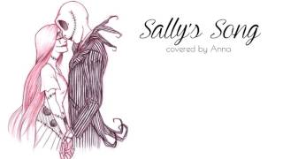 Sallys Song Nightmare Before Christmas 【Anna】 [upl. by Odlaw]