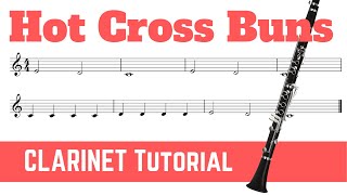 Hot Cross Buns  CLARINET Tutorial [upl. by Heimlich901]