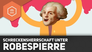 Schreckensherrschaft unter Robespierre – Die Französische Revolution [upl. by Jb]