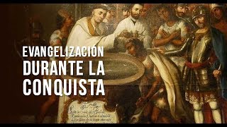 La evangelización durante la conquista  UNAM Global [upl. by Tocci]