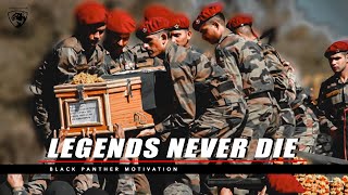 LEGENDS NEVER DIE  Indian Army  Military Motivation [upl. by Hamilton]