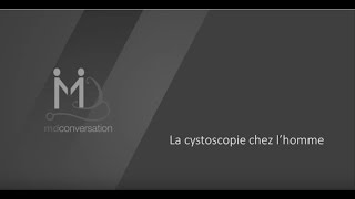 La cystoscopie chez lhomme [upl. by Averat]