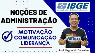 Motivação comunicação e liderança  Seletivo IBGE [upl. by Orrin]