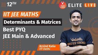 Determinants and Matrices Class 12  PYQ  JEE Main  JEE Advanced Arvind Kalia Sir Vedantu [upl. by Poppo]