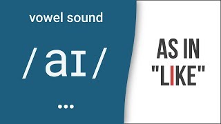 Diphthong Sound  aɪ  as in quotlikequot – American English Pronunciation [upl. by Maryjo172]