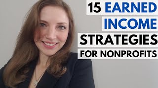 Nonprofit Fundraising Ideas 15 Earned Income Strategies [upl. by Wellesley]