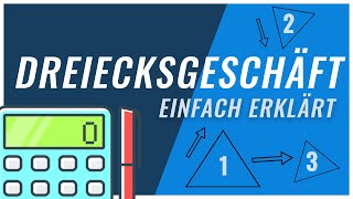 Dreiecksgeschäft  das Reihengeschäft einfach erklärt [upl. by Annohsal]