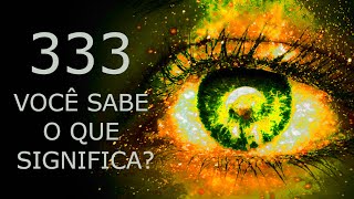 SEQUÊNCIA 333  Você sabe o que significa [upl. by Berman]