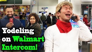 YODELING on WALMART INTERCOM  SINGING IN PUBLIC Yodeling Kid [upl. by Adnwahsal]