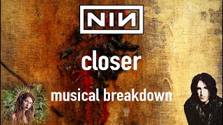 quotCLOSERquot musical analysisbreakdown  Nine Inch Nails The Downward Spiral [upl. by Amanda295]