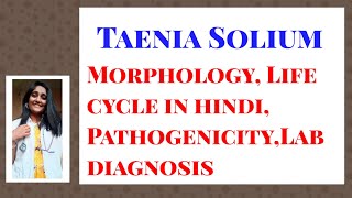 Taenia Solium Morphology Life cycle in hindi PathogenicityLab diagnosis [upl. by Nibbs999]