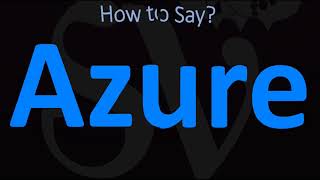 How to Pronounce Azure CORRECTLY [upl. by Angy]