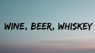 Little Big Town  Wine Beer Whiskey Lyrics [upl. by Ignaz]