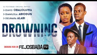 DROWNING  Latest Gospel Movie  Written amp Directed by Obaloluwa Balogun [upl. by Lodmilla]