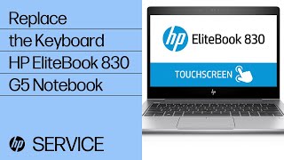 Replace the Keyboard  HP EliteBook 830 G5 Notebook  HP Support [upl. by Ttekcirc]