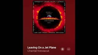 Leaving On A Jet Plane  Chantal Kreviazuk [upl. by Ecyal]