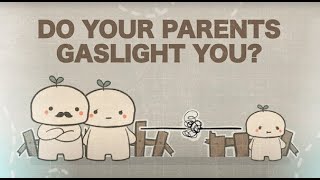 7 Signs Your Parents are Gaslighting You [upl. by Alegre524]