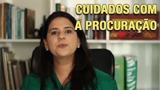 CUIDADOS COM A PROCURAÇÃO [upl. by Huberto]