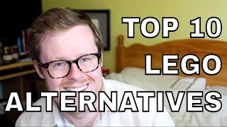 Top 10 Alternatives to LEGO  Best LEGO Compatible Brands [upl. by Sivahc512]