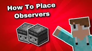 How To Place Observers In Minecraft [upl. by Cyprio]