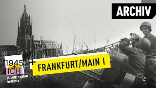 Frankfurt aM 1  1945 und ich  Archivmaterial [upl. by Coad]