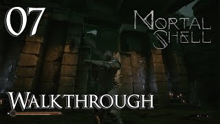 Mortal Shell  Walkthrough Part 7 Eternal Narthex [upl. by Ihcur]