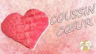 DIY  Je réalise un coussin en forme de coeur  Spécial St Valentin [upl. by Greta253]