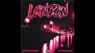 Booka600 amp Gunna  London AUDIO [upl. by Colton110]