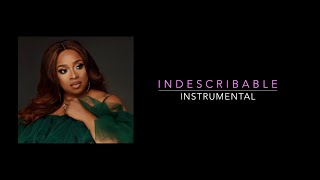 Indescribable Kierra Sheard Instrumental with Lyrics [upl. by Yruam]