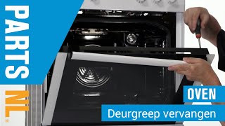 Deurgreep vervangen van oven of fornuis PartsNL uitleg [upl. by Ecnarual480]