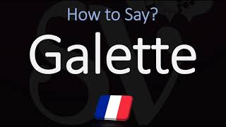 How to Pronounce Galette CORRECTLY French amp English Pronunciation [upl. by Notliw]