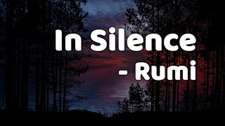 In Silence  Rumi [upl. by Ivonne]