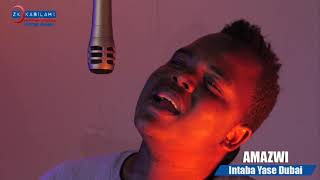 Amazwi Intaba Yase Dubai Zk Music Video Studio Version [upl. by Adnawaj]