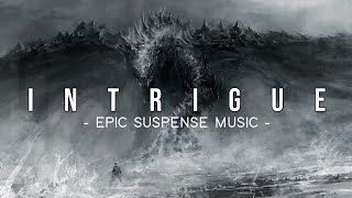 INTRIGUE  Most Cinematic Suspense music ever  No Copyright Music  Epic Music Waves [upl. by Dreyer]