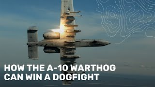 How the A10 Warthog can win a dogfight [upl. by Chaffin]