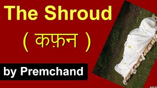 The Shroud  कफ़न  by Premchand in Hindi  Kafan [upl. by Namus]